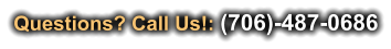 Questions? Call Us!: (706)-487-0686