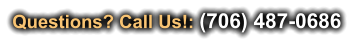 Questions? Call Us!: (706) 487-0686